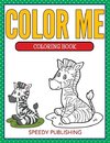 Color Me Coloring Book