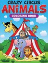 Crazy Circus Animals Coloring Book