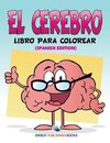 El Cerebro Libro Para Colorear (Spanish Edition)