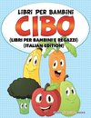 Libri Per Bambini Cibo (Libri Per Bambini e Ragazzi) (Italian Edition)
