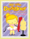 My Little Designer (A Coloring Book for Little Girls)