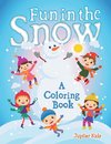 Fun in the Snow (A Coloring Book)