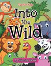 Into the Wild (A Coloring Book)