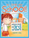 It's Time for School! (Activity Book for 3rd Graders)