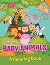 Baby Animals (A Coloring Book)