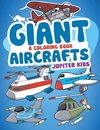 Giant Aircrafts (A Coloring Book)