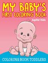 My Baby's First Coloring Book