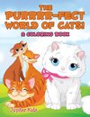 The Purrrr-fect World of Cats! (A Coloring Book)