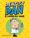Dentist Dan (A Coloring Book)