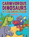 Carnivorous Dinosaurs (A Coloring Book)