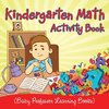 Kindergarten Math Activity Book (Baby Professor Learning Books)