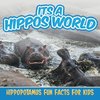 Its a Hippos World