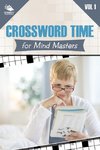 Crossword Time for Mind Masters Vol 1