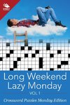 Long Weekend Lazy Monday Vol 1