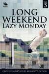 Long Weekend Lazy Monday Vol 5