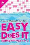 Easy Does It Simple Puzzles Vol 3