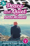 Peace and Quiet Puzzle Relaxers Vol 6