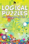 Logical Puzzles for Crossword Fun Vol 6
