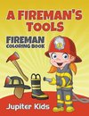 A Fireman's Tools
