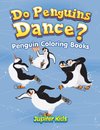 Do Penguins Dance?