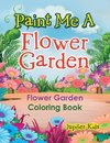 Paint Me A Flower Garden