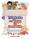 Trinkets and Toys for Small Girls