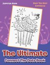 The Ultimate Connect The Dots Book