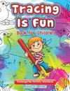 Tracing Is Fun - Book For Children