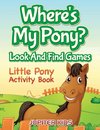 Where's My Pony? Look And Find Games