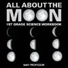 All About The Moon (Phases of the Moon) | 1st Grade Science Workbook