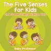 The Five Senses for Kids | 2nd Grade Science Edition Vol 1