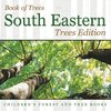 Book of Trees |South Eastern Trees Edition | Children's Forest and Tree Books