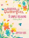 Beautiful Butterflies, a Simple Relaxing Coloring Book