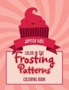 Color In The Frosting Patterns Coloring Book
