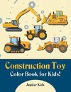 Construction Toy Color Book for Kids!