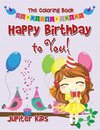 Happy Birthday to You! The Coloring Book