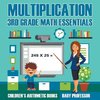 Multiplication 3rd Grade Math Essentials | Children's Arithmetic Books