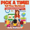 Pick A Time! - Tell Time Workbook