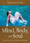 Mind, Body, and Soul - Exercise Your Entire Being