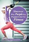 Discover Why Purple Is a Popular Color for Fitness
