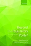 Beyond the Regulatory Polity?