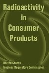Radioactivity in Consumer Products