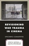 Revisioning War Trauma in Cinema