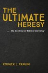 The Ultimate Heresy