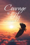 COURAGE TO FLY