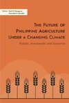 The Future of Philippine Agriculture under a Changing Climate