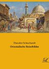 Orientalische Reisebilder