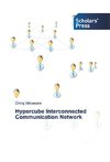Hypercube Interconnected Communication Network