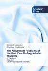 The Adjustment Problems of the First Year Undergraduate Students