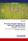 Reactive Oxygen Species as Defenses against Plant Fungal Infections